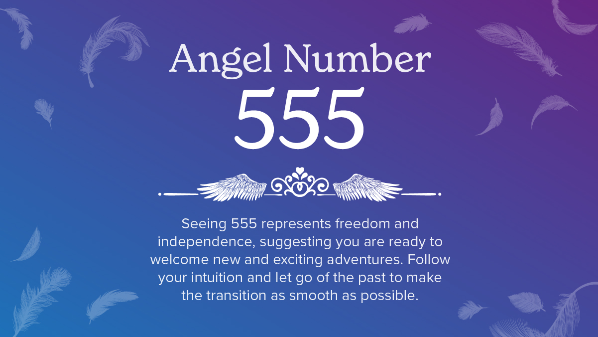 Angel Number 555 Meaning & Symbolism