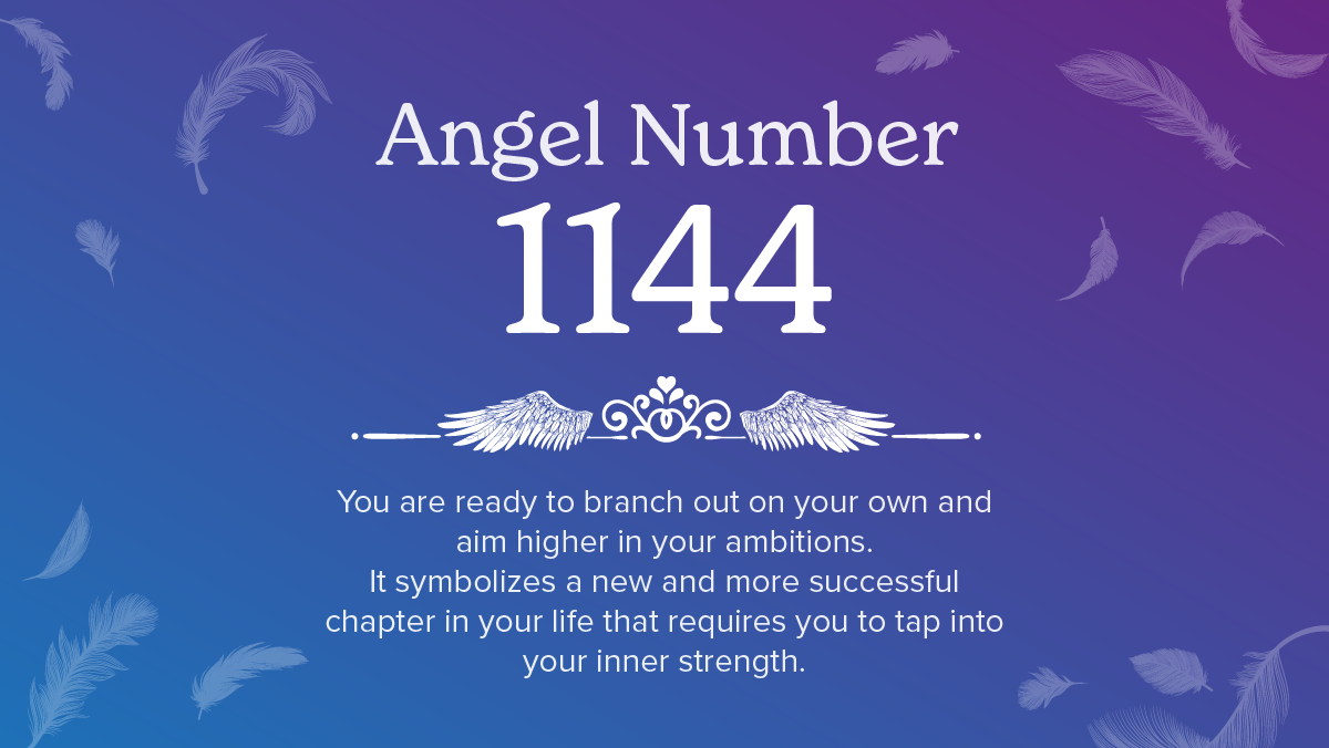 Angel Number 1144 Meaning & Symbolism